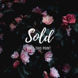 Everything Past This Point Sold